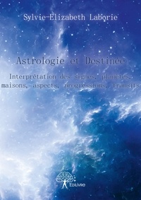 Sylvie-elizabeth Laborie - Astrologie et destinée - Interprétation des signes, planètes, maisons, aspects, progressions, transits.