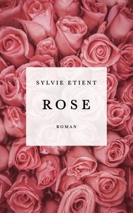 Sylvie Etient - Rose.