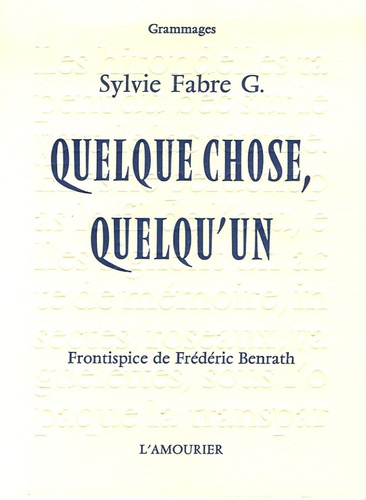 Sylvie Fabre - Quelque chose, quelqu'un.