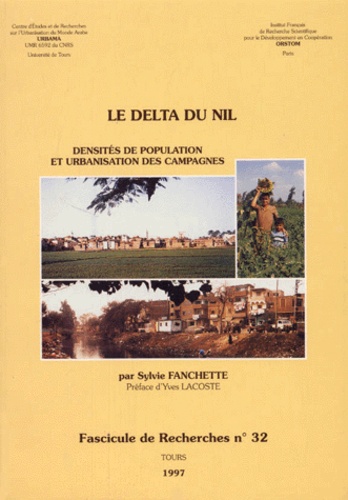 Sylvie Fanchette - Le Delta Du Nil. Densites De Population Et Urbanisation Des Campagnes.