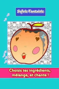Choisis tes ingrédients, mélange, et chante !