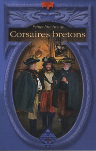 Sylvie Ferdinand - Petites histoires de corsaires bretons.