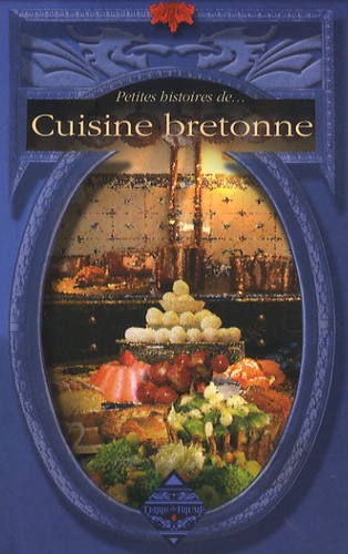 Sylvie Ferdinand - Petites histoires de cuisine bretonne.