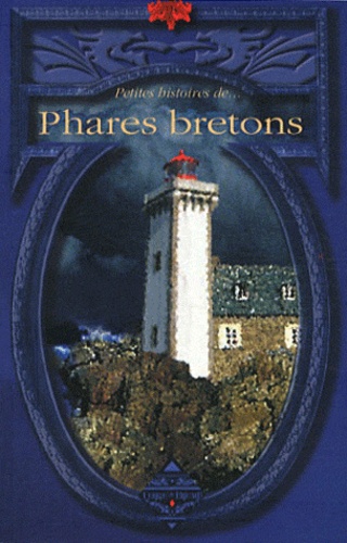 Sylvie Ferdinand - Petites Histoires de Phares Bretons.