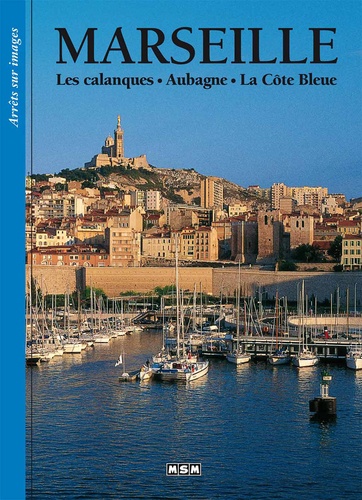 Sylvie Flandin - Marseille - Les calanques, Aubagne, La Côte Bleue.
