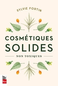 Sylvie Fortin - Cosmétiques solides non toxiques.