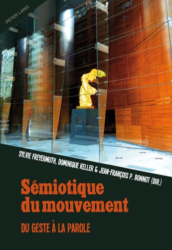 Sylvie Freyermuth et Dominique Keller - Sémiotique du mouvement - Du geste à la parole.