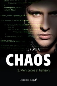 Sylvie G. - Chaos Tome 2 : Mensonges et trahisons.