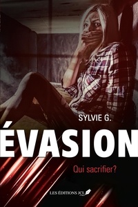 Sylvie G. - Evasion v 01 qui sacrifier ?.