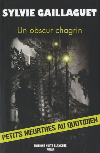 Sylvie Gaillaguet - Un obscur chagrin.