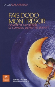 Sylvie Galarneau - Fais dodo mon trésor - Comment favoriser le sommeil de votre enfant.