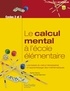 Sylvie Gamo et Daniel Djament - Le calcul mental à l'école élémentaire - Les bases du calcul nécessaires à l apprentissage des mathématiques.