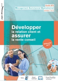 Sylvie Garcia et Jessica Azam - Développer la relation client et assurer la vente conseil - Management commercial opérationnel Outils BTS années 1 et 2.