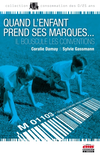 Sylvie Gassmann et Coralie Damay - Quand l'enfant prend ses marques... - Il bouscule les conventions.