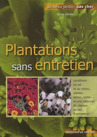Arbres, plantes et fleurs sans entretien