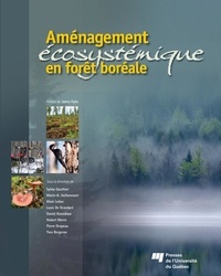 Sylvie Gauthier et Marie-Andrée Vaillancourt - Aménagement écosystémique en forêt boréale.