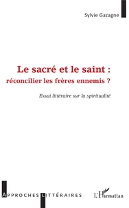 Le sacré et le saint : réconcilier les frères ennemis ?