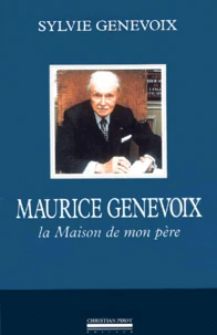 Maurice Genevoix. La Maison De Mon Pere