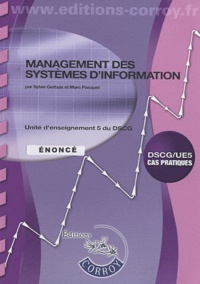 Sylvie Gerbaix et Marc Pasquet - Management des systèmes d'information DSCG 5 - Enoncé.