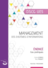 Sylvie Gerbaix et Marc Pasquet - Management des systèmes d'information - Énoncé - Ue 5 du dscg.