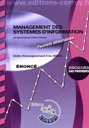 Sylvie Gerbaix et Marc Pasquet - Management des systèmes d'information UE 5 du DSCG - Enoncé.