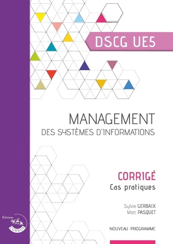 Management des systèmes d'information UE 5 du DSCG. Corrigé  Edition 2020-2021