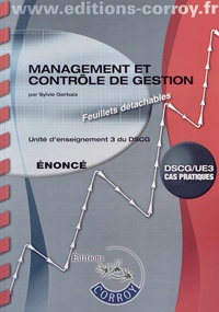 Sylvie Gerbaix - Management et contrôle de gestion UE 3 du DSCG - Enoncé.