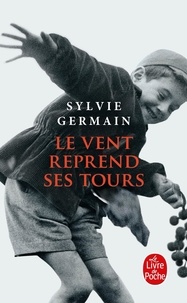 Sylvie Germain - Le vent reprend ses tours.