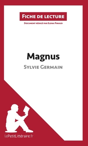 Magnus - Résumé complet et analyse détaillée... de Sylvie Germain ...