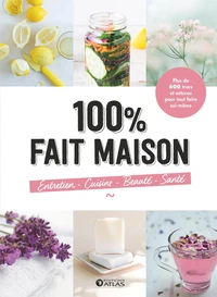 100% Fait Maison, entretien, cuisine, beauté, santé