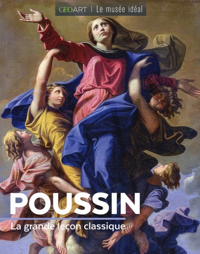 Poussin. La grande leçon classique