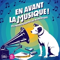 Sylvie Girardet - En avant la musique ! - Du phonographe au numérique.