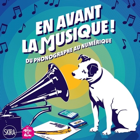 Sylvie Girardet - En avant la musique ! - Du phonographe au numérique.