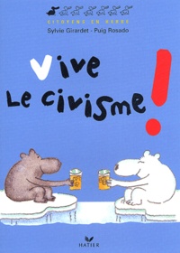 Sylvie Girardet - Vive le civisme !.
