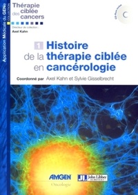 Sylvie Gisselbrecht et Axel Kahn - Histoire de la thérapie ciblée en cancérologie.