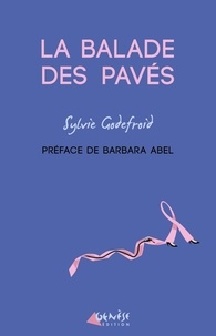 Sylvie Godefroid et Barbara Abel - La balade des pavés.