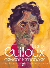 Louis Guilloux : devenir romancier