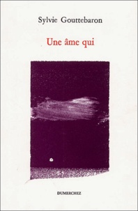 Sylvie Gouttebaron - Une âme qui.