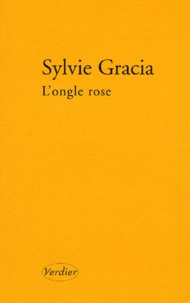 Sylvie Gracia - L'Ongle Rose.