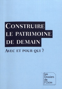 Construire le patrimoine de demain avec et pour qui ?.pdf