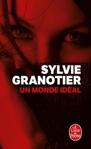 Sylvie Granotier - Un monde idéal.