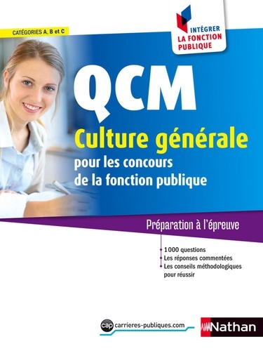 QCM Culture générale pour les concours de la fonction publique. Préparation à l'épreuve, Catégories A, B et C