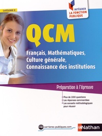 Sylvie Grasser et Laurent Barnet - QCM français, mathématiques, culture générale, connaissance des institutions - Concours catégorie C.