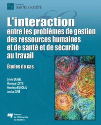 L'interaction entre les problèmes de gestion des ressources humaines et de santé et de sécurité au travail