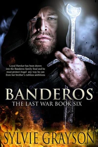 Banderos, The Last War: Book Six