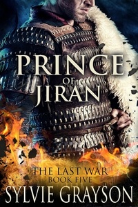  Sylvie Grayson - Prince of Jiran: The Last War: Book Five - The Last War, #5.