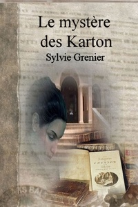 Sylvie Grenier - Le mystère des Karton.