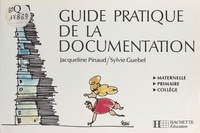 Sylvie Guebel et Jacqueline Pinaud - Guide pratique de la documentation.