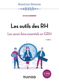 Sylvie Guerrero - Les outils des RH - 5e éd. - Les savoir-faire essentiels en GRH.
