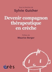 Sylvie Guicher - Devenir compagnon thérapeutique en crèche.